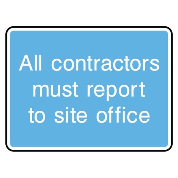 all-contractors-must-report-to-site-office-sign