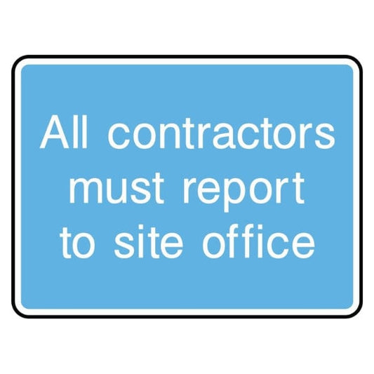 all-contractors-must-report-to-site-office-sign