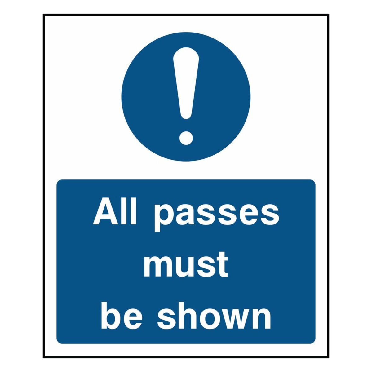 All Passes Must Be Shown Sign - The Safety Sign Depot