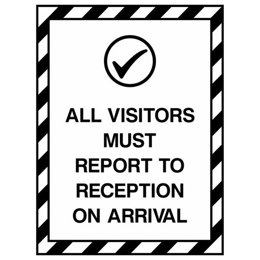 All Visitors Must Report to Reception Sign 