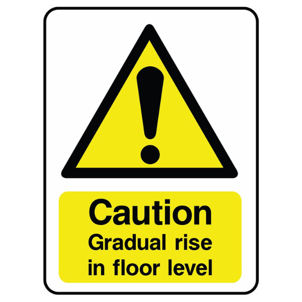 Caution - Gradual Rise in Floor Level Sign - The Safety Sign Depot