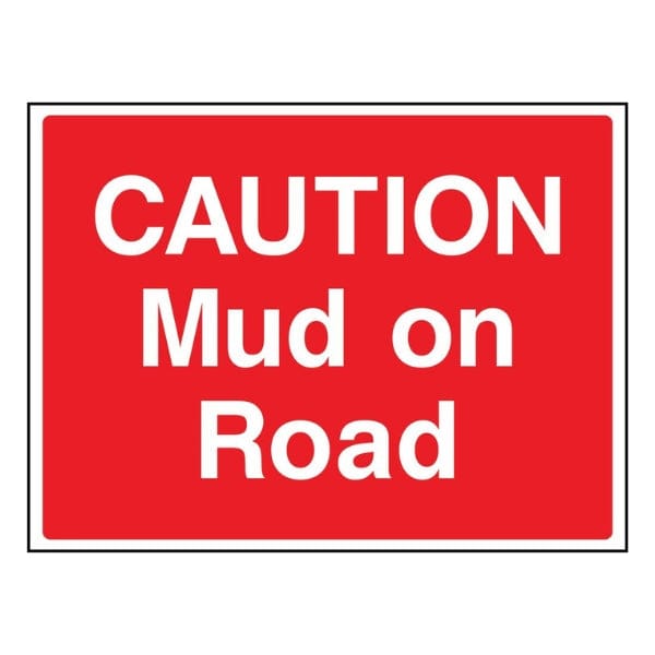 Caution - Mud on Road Sign - The Safety Sign Depot
