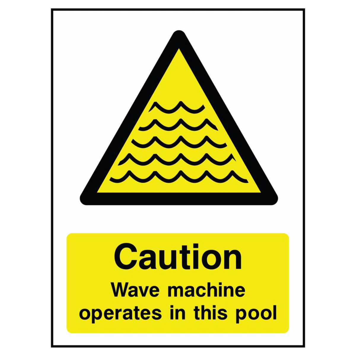 Clean Sign Wave Caution - Wave Machine Operates in This Pool Sign - The Safety Sign Depot