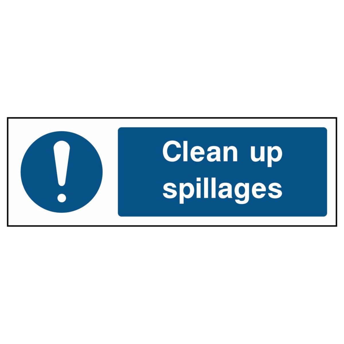 Group Clean Up Sign Clean Up Spillages Sign - The Safety Sign Depot