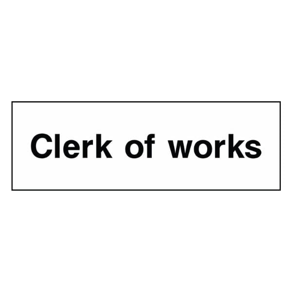 Clerk of Works Sign - The Safety Sign Depot