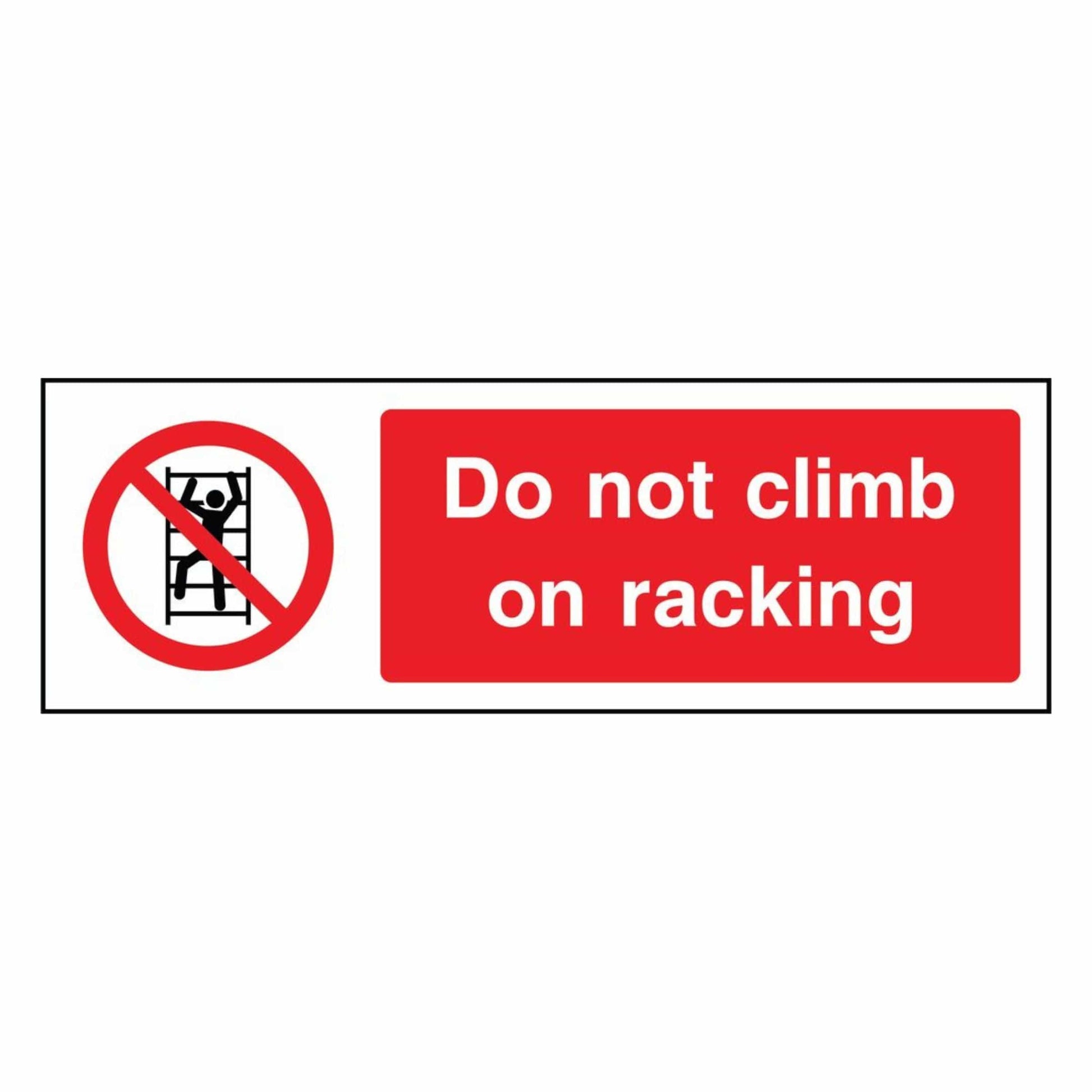 Do Not Climb on Racking Sign