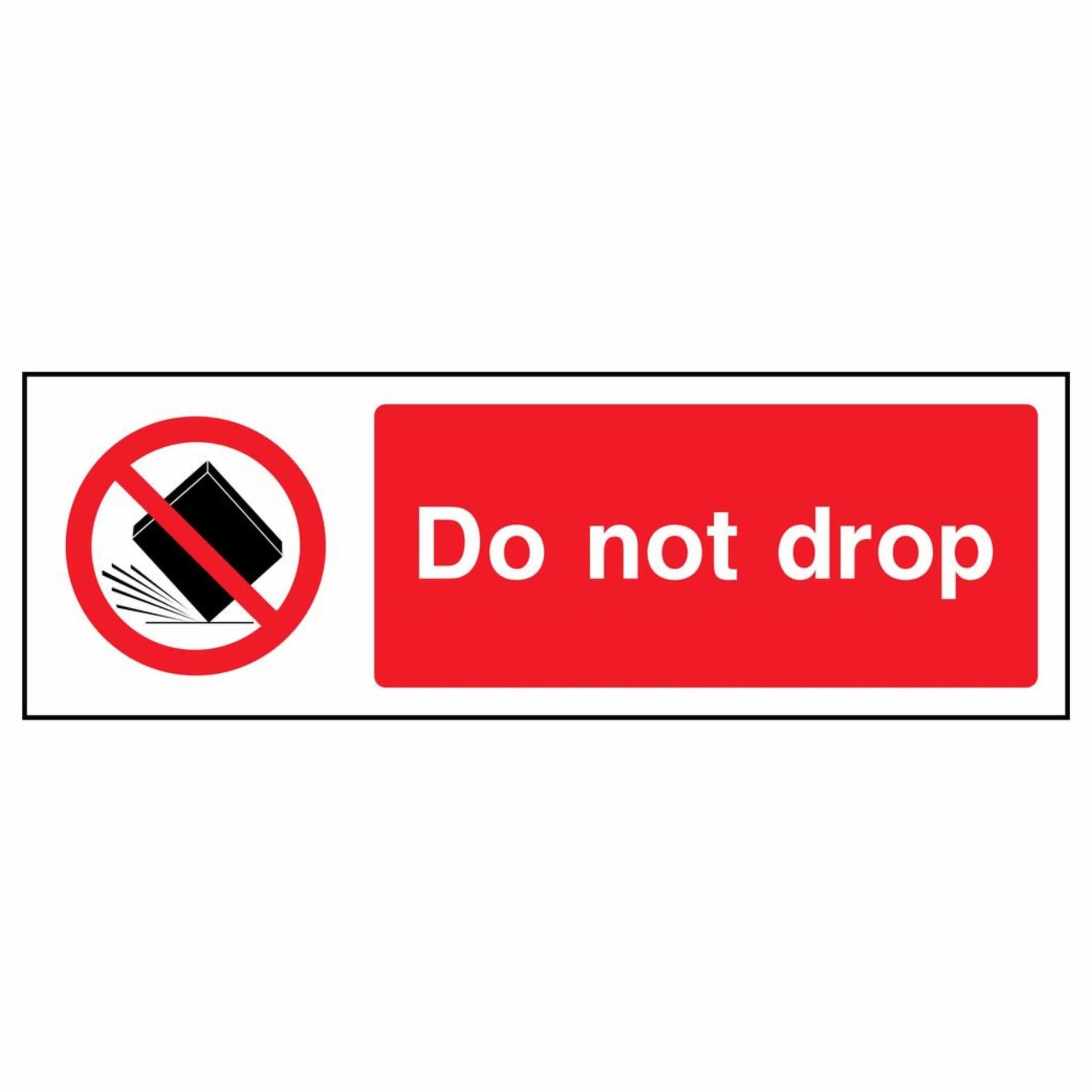 Do Not Drop Prohibition Sign