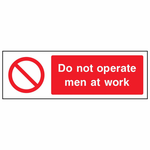 Do Not Operate - Men At Work Sign - The Safety Sign Depot