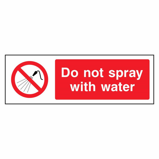  Do Not Spray With Water Prohibition Sign 