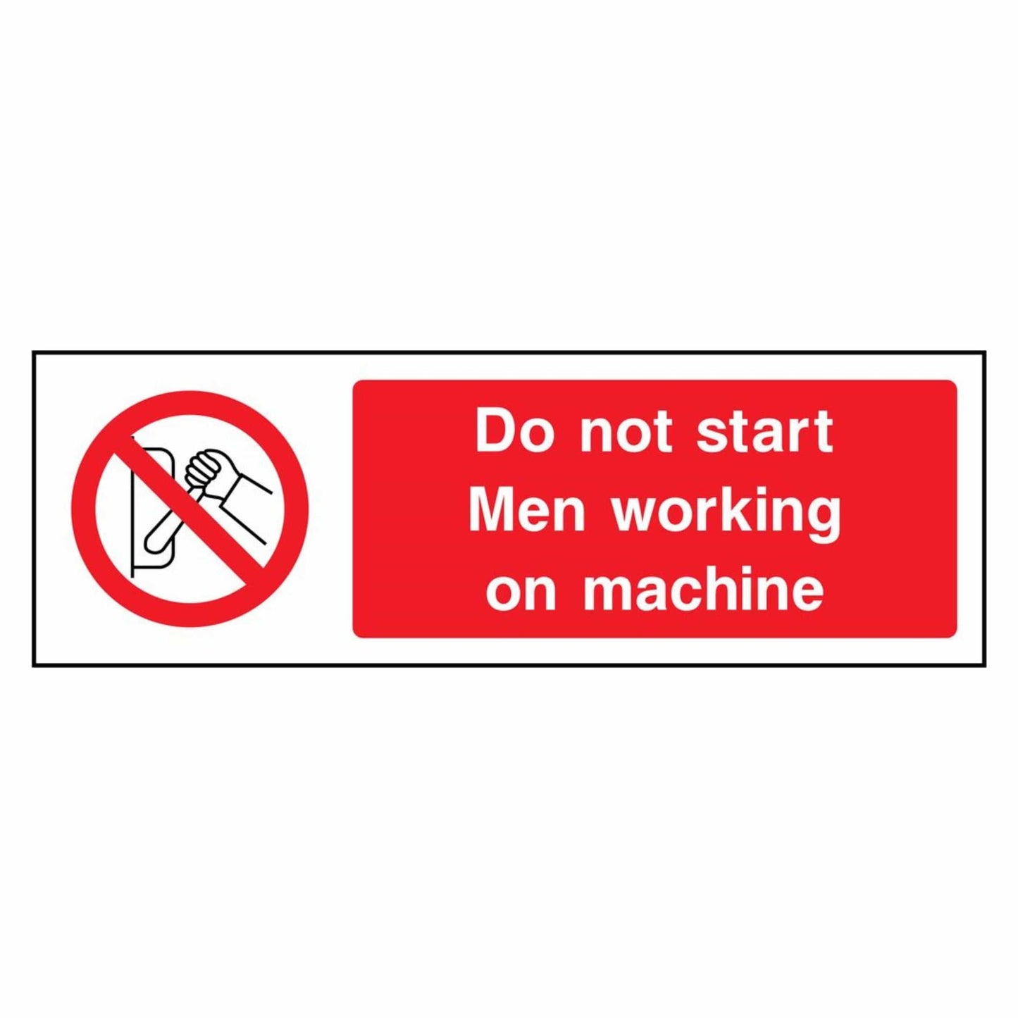 Do Not Start - Men Working on Machine Sign