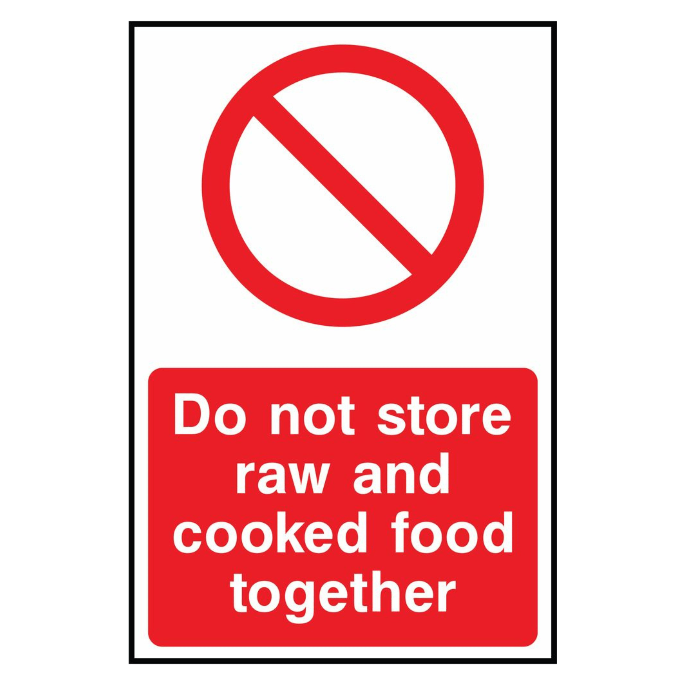Do Not Store Raw and Cooked Food Together Sign - The Safety Sign Depot