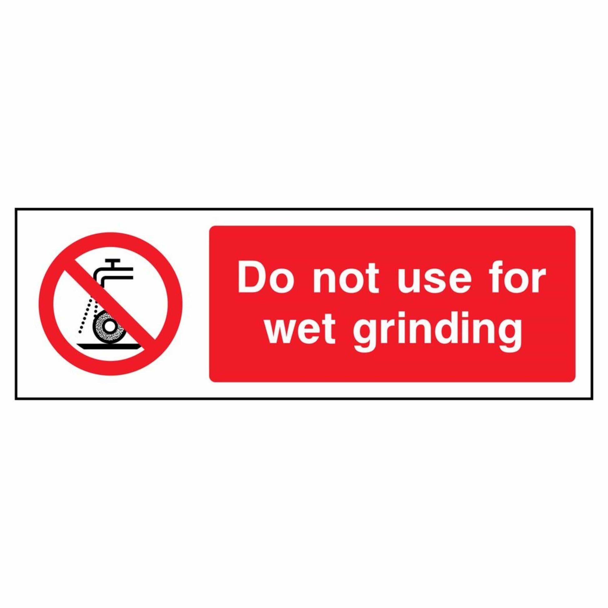 Do Not Use For Wet Grinding Sign