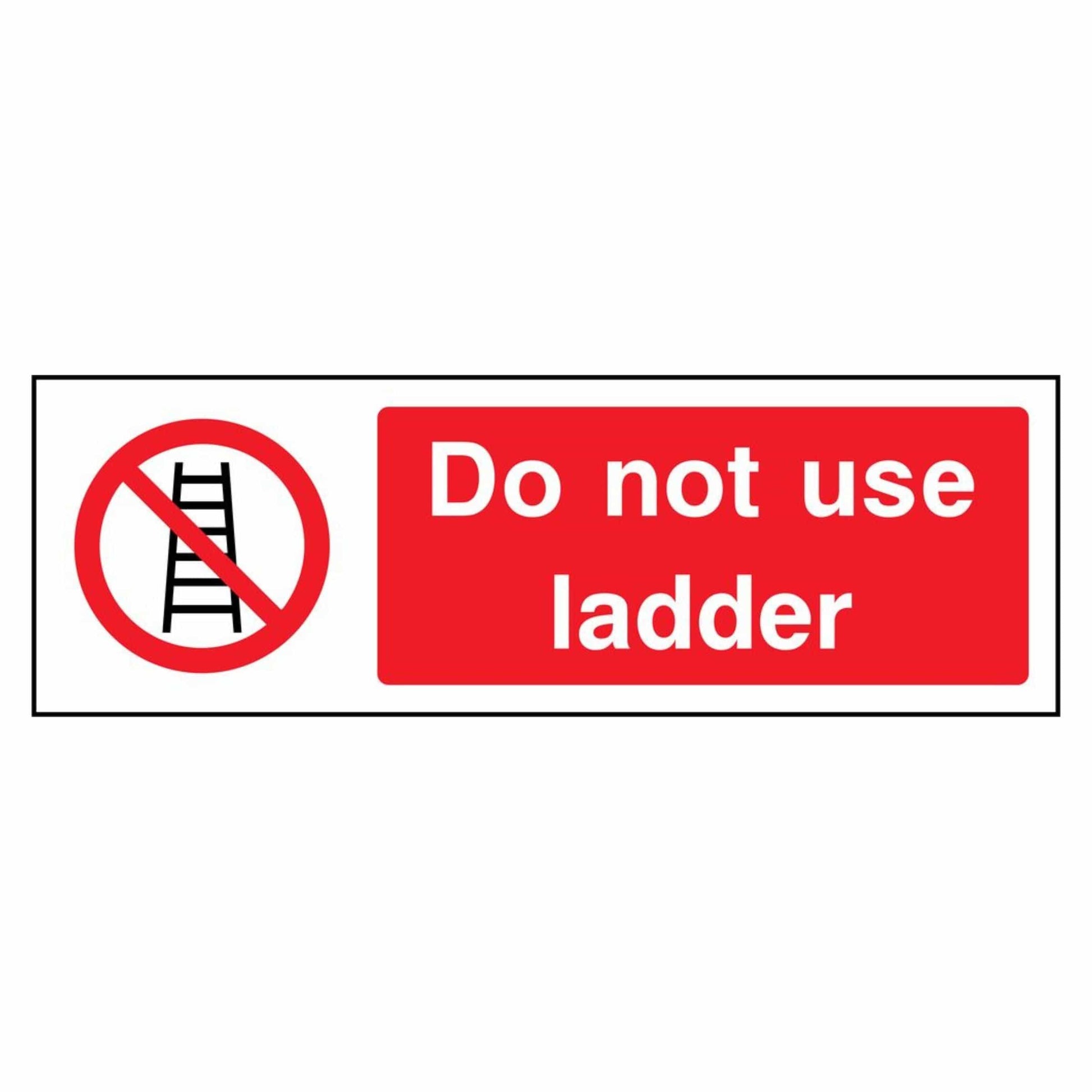 Do Not Use Ladder Sign