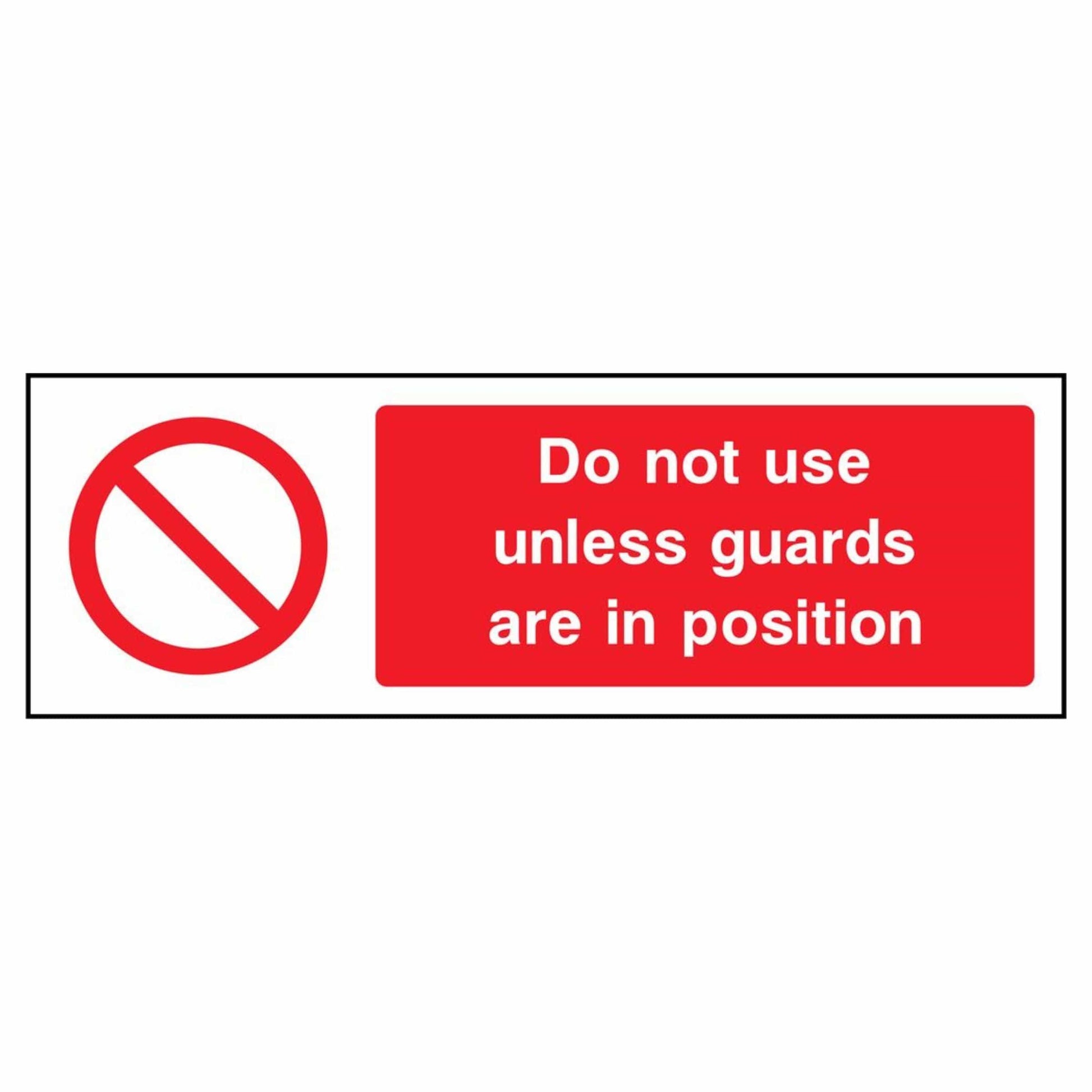 Do Not Use Unless Guards Are in Position Sign
