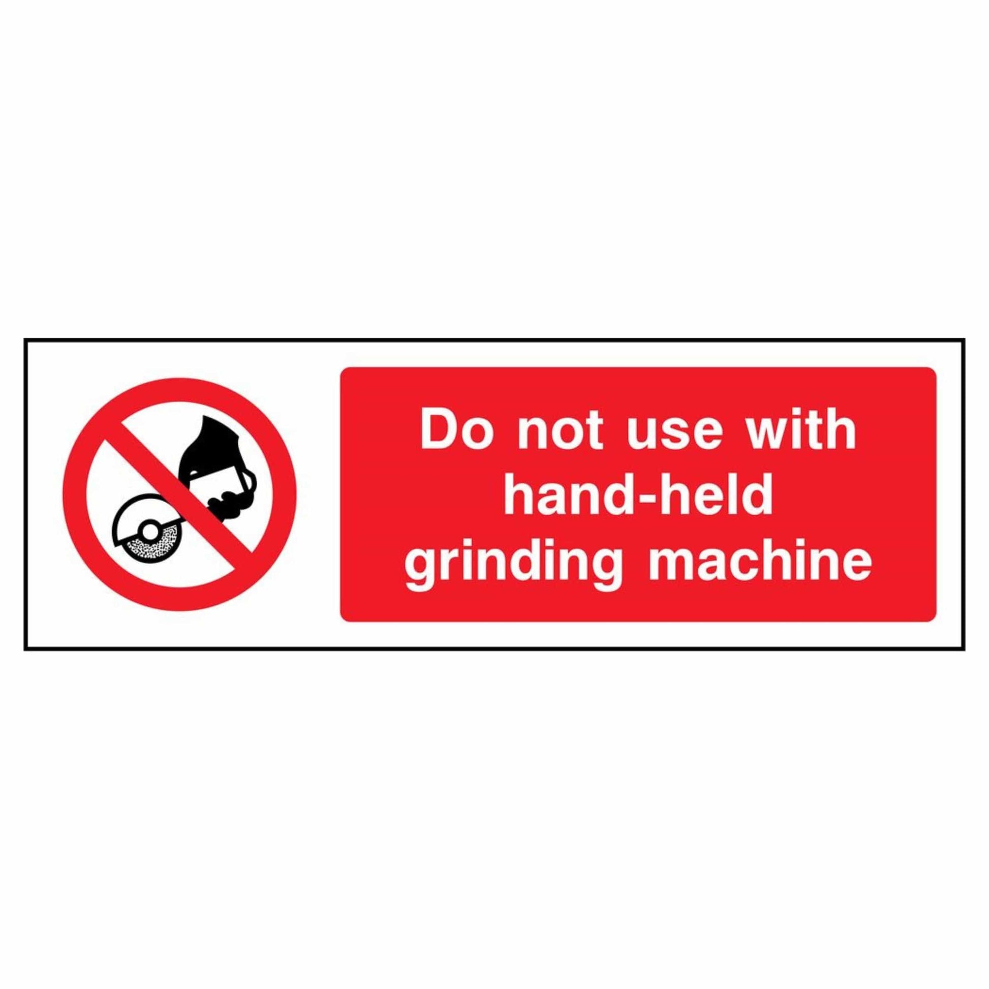 Do Not Use With Hand-Held Grinding Machine Sign