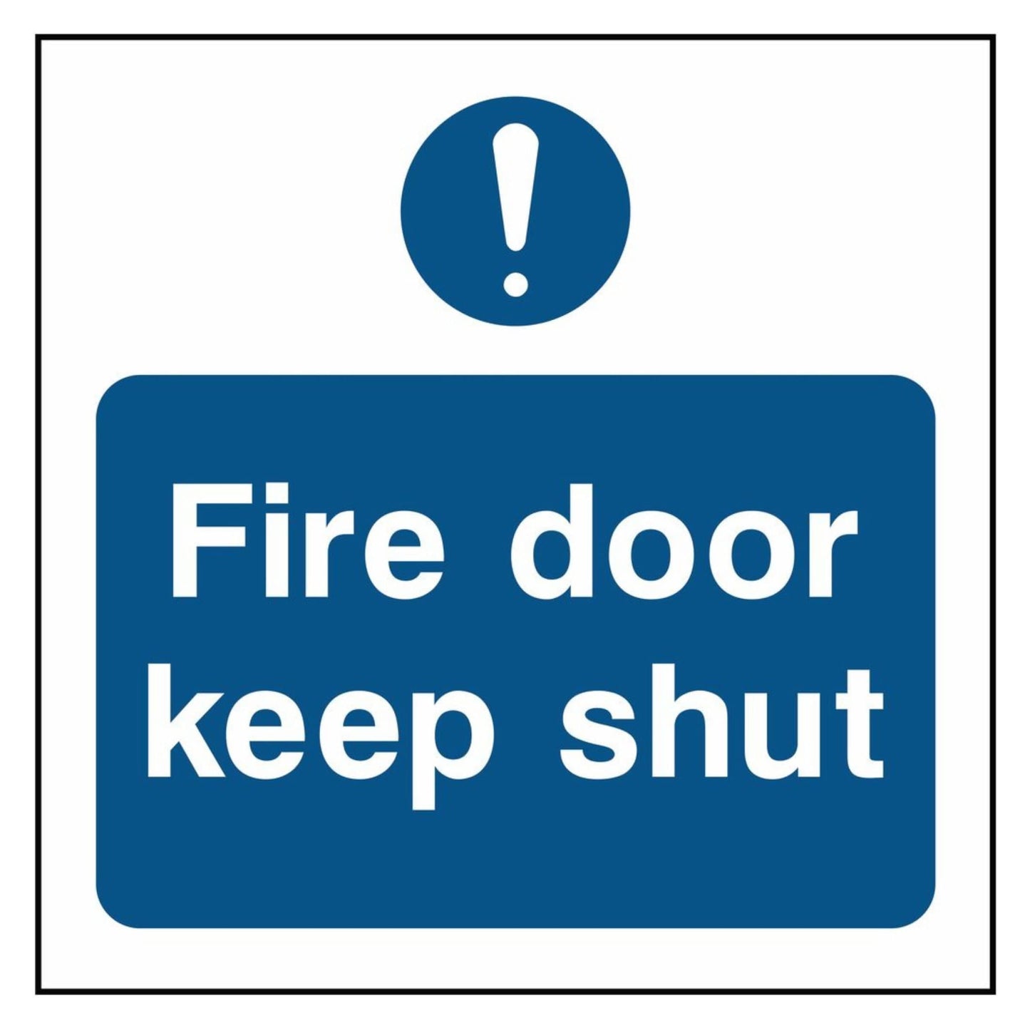 Fire Door Keep Shut Square Sign