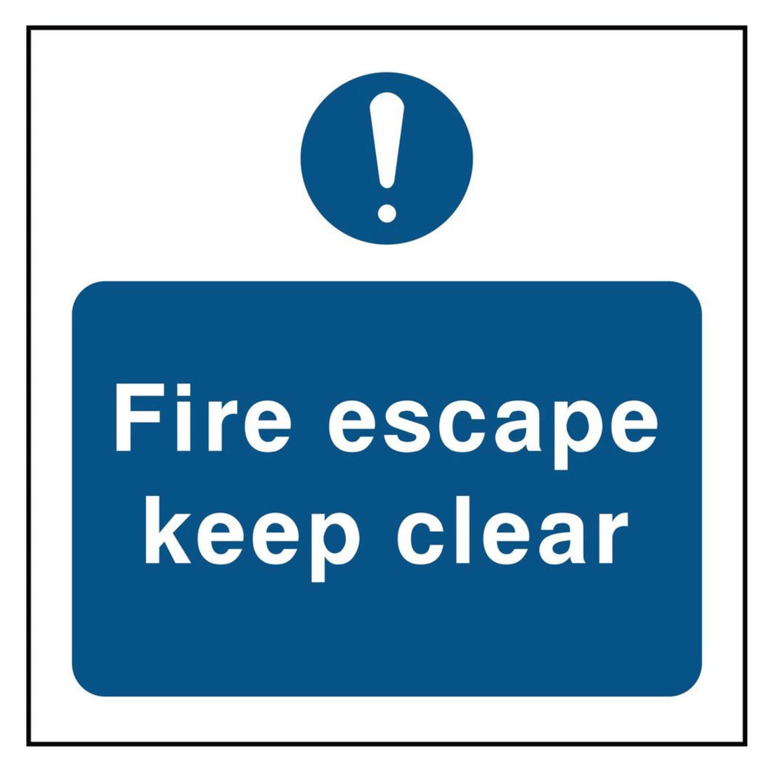 Fire Escape Keep Clear Square Sign - The Safety Sign Depot