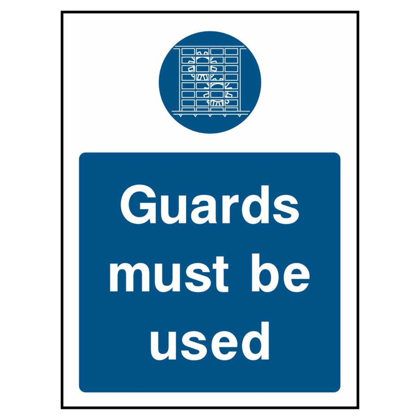 Guards Must Be Used Upwards Sign