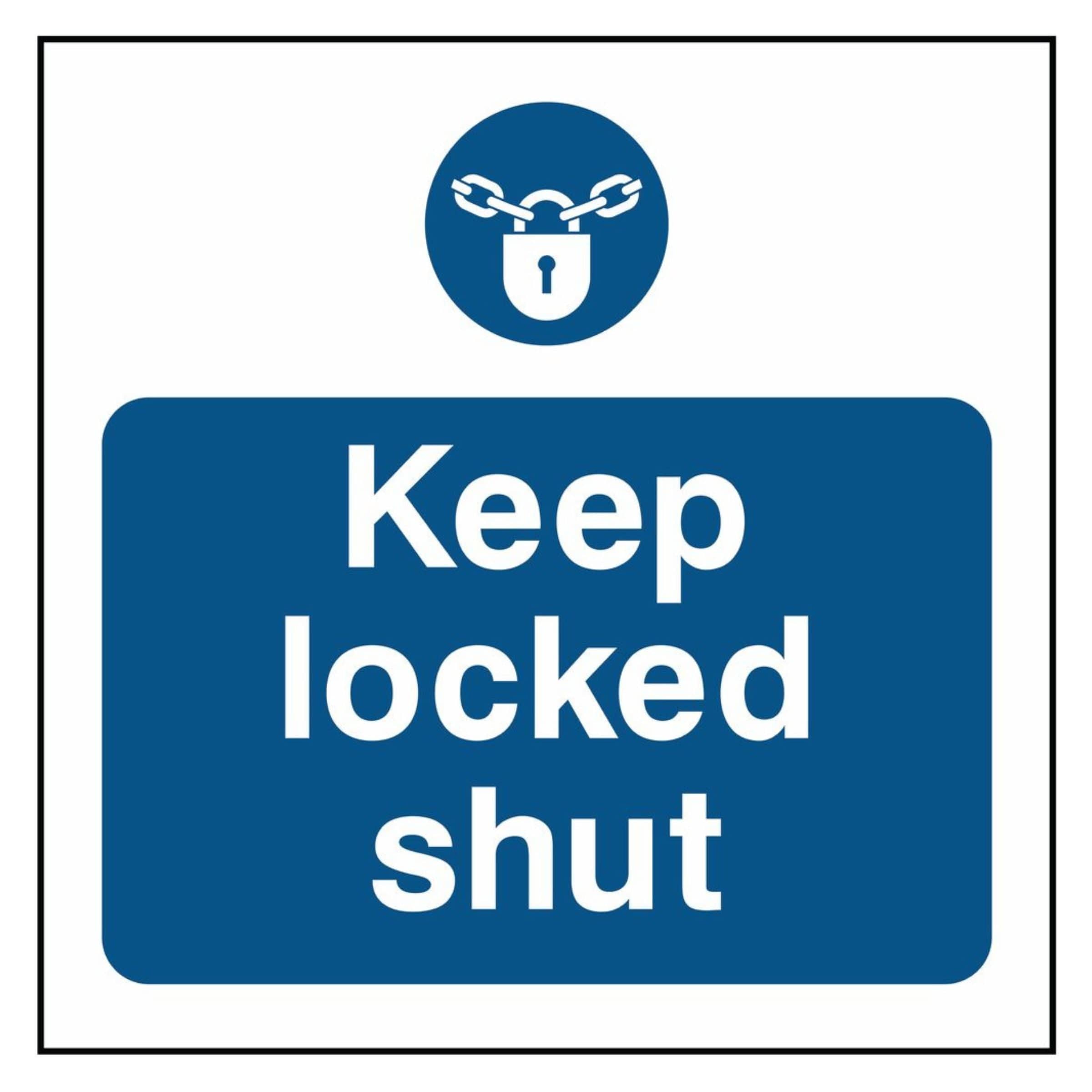Keep Looking Square Keep Locked Shut Square Sign - The Safety Sign Depot