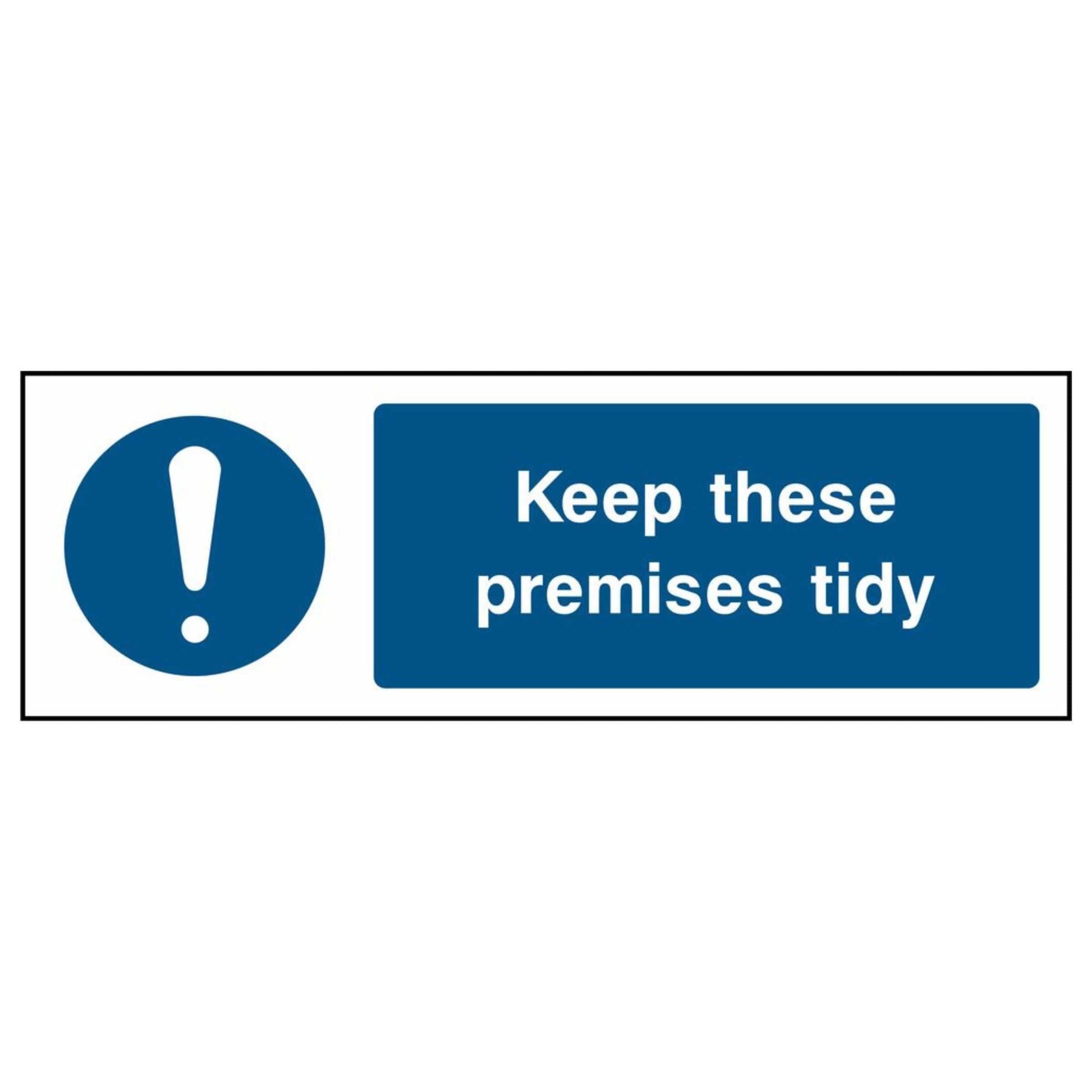 Keep These Premises Tidy Sign