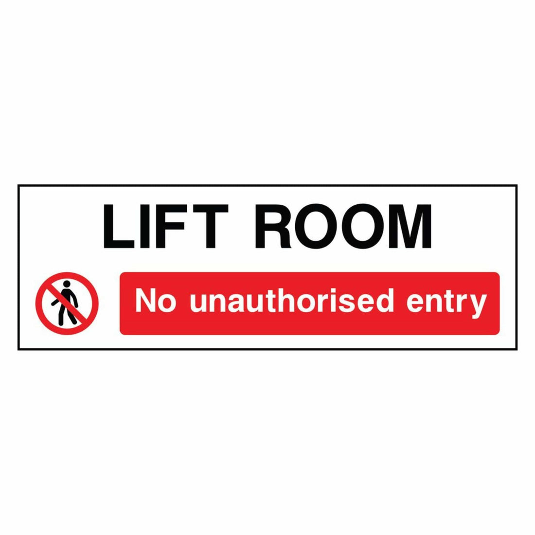 Lift Room - No Unauthorised Entry Sign - The Safety Sign Depot