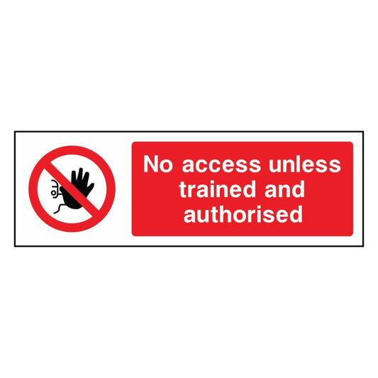 No Access Unless Trained and Authorised Sign
