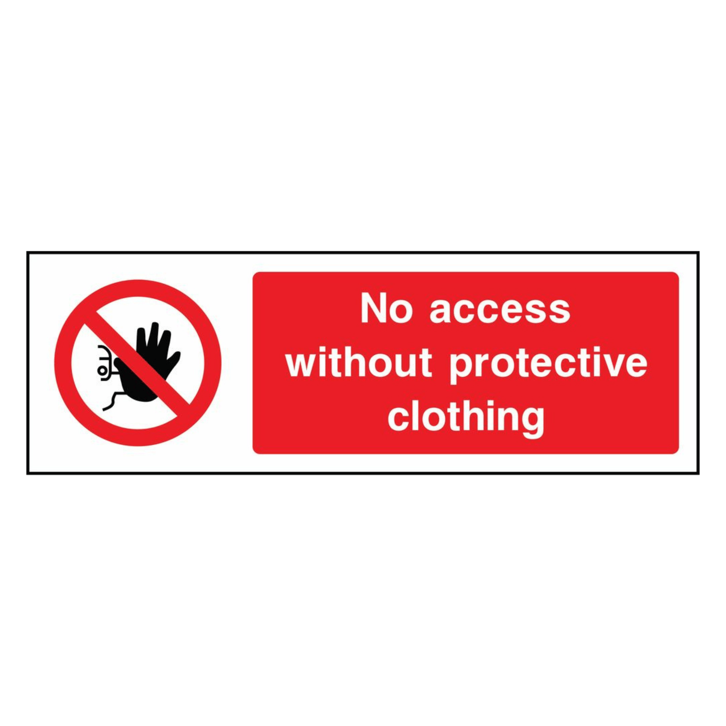No Access Without Protective Clothing Sign