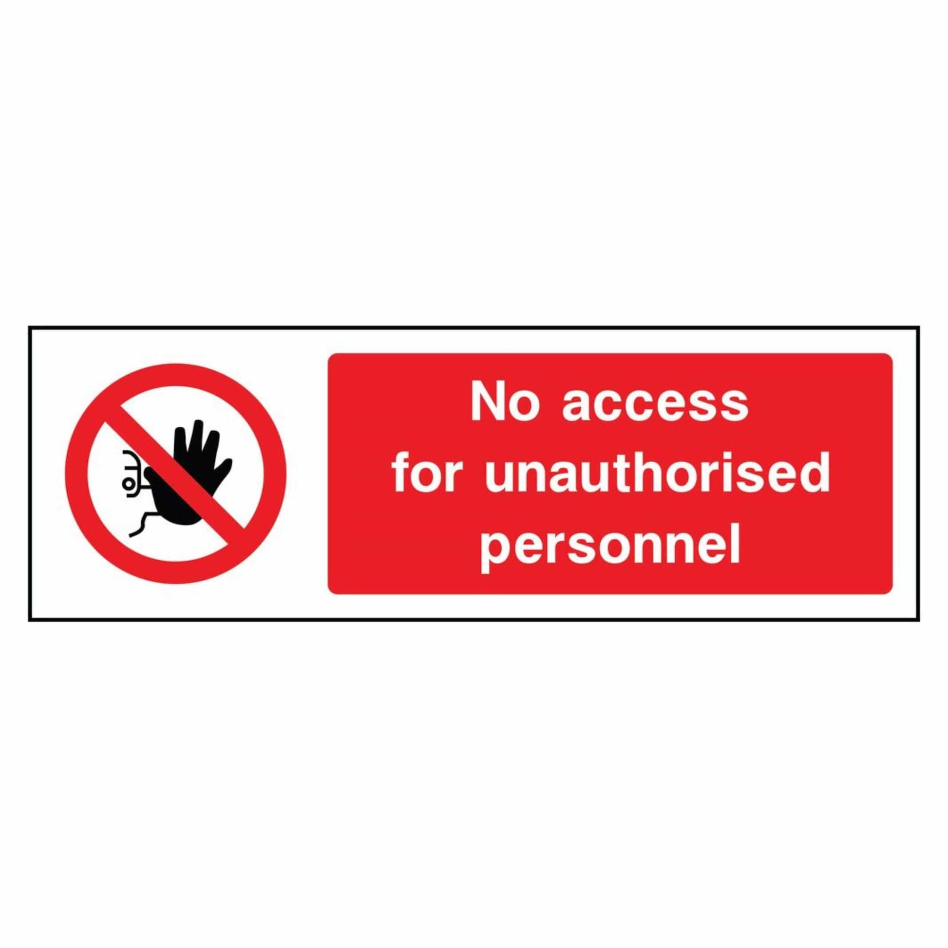 No Access for Unauthorised Personnel Sign