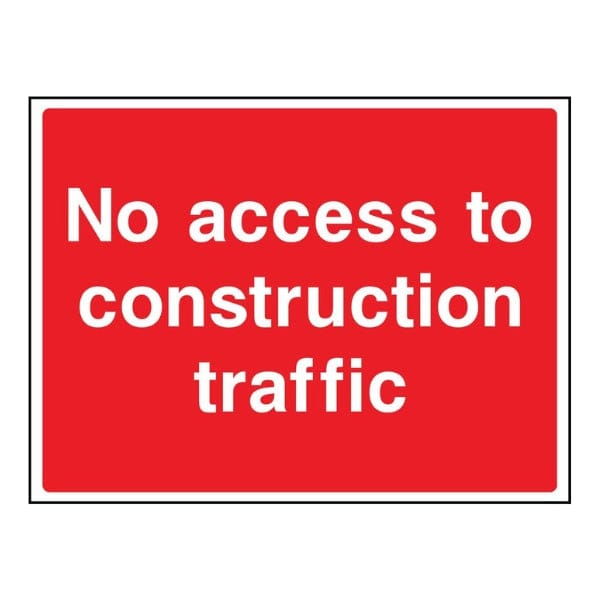 No Access to Construction Traffic Sign - The Safety Sign Depot