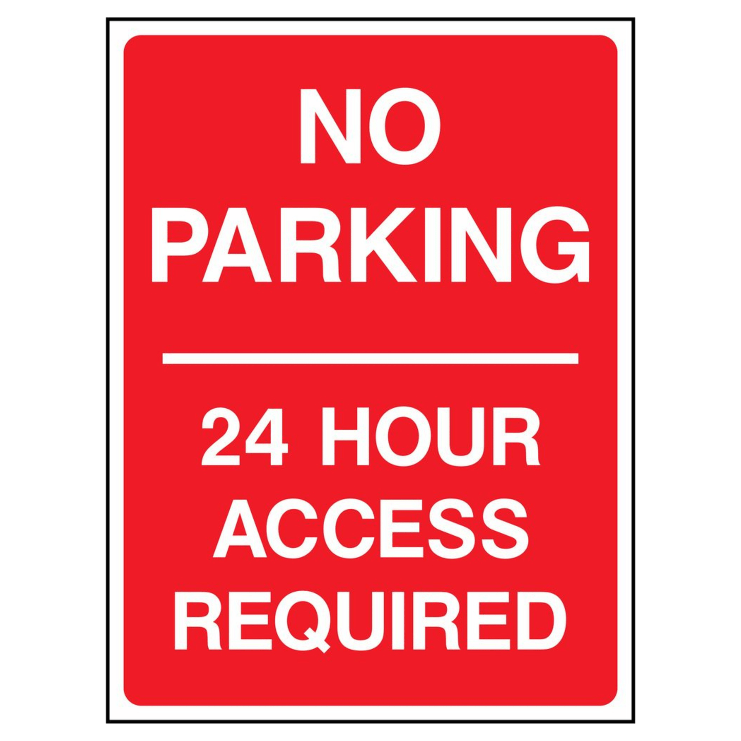 No Parking - 24 Hour Access Required Sign