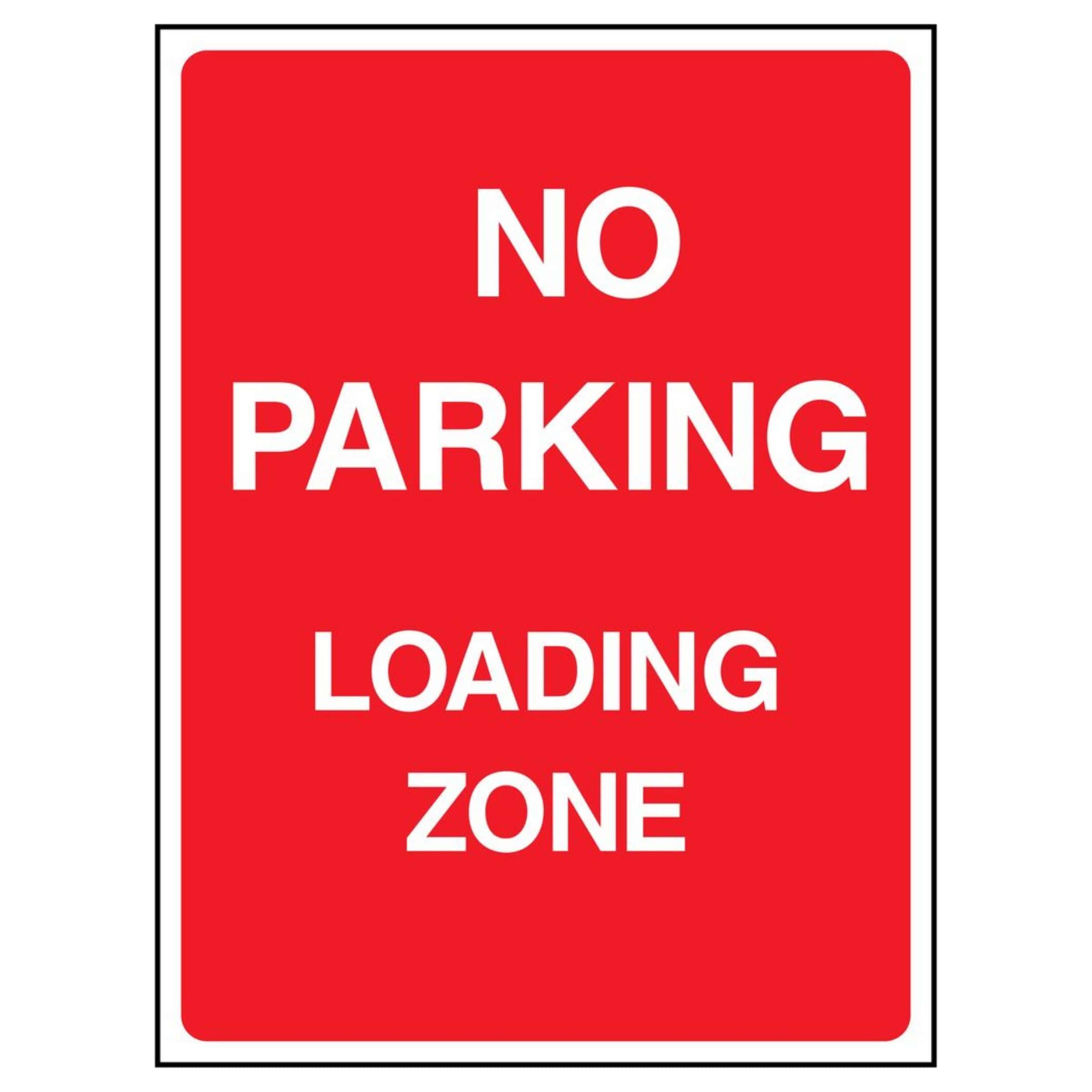 No Parking - Loading Zone Sign - The Safety Sign Depot