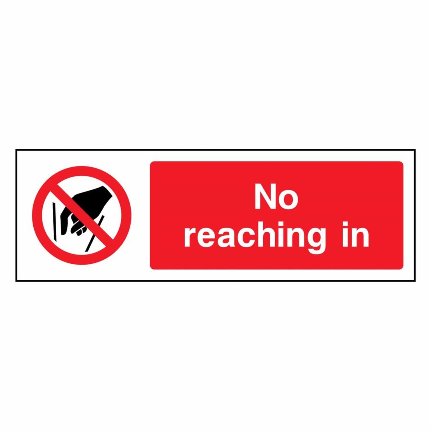 No Reaching in Prohibtion Sign