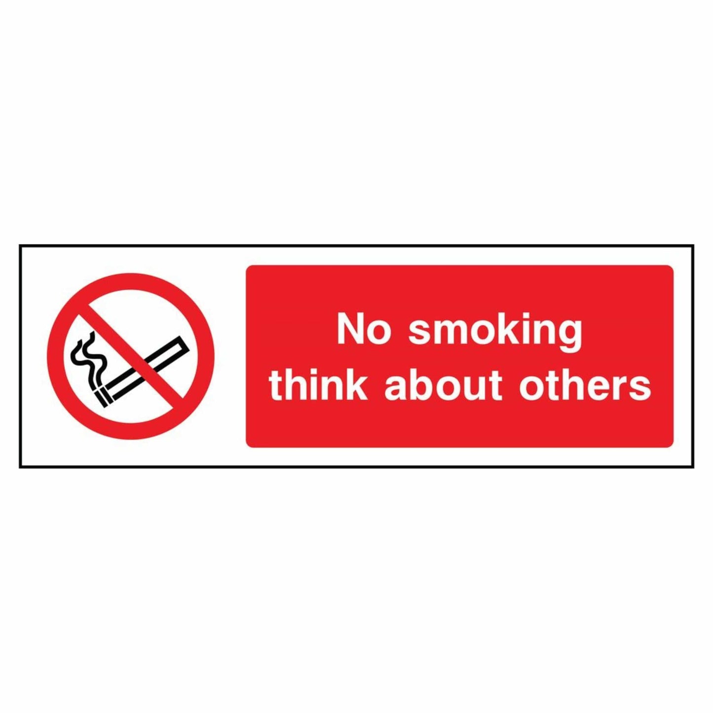 No Smoking, Think About Others Sign