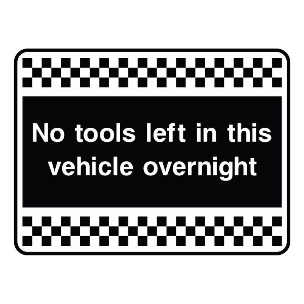 no-tools-left-in-this-vehicle-overnight-sign