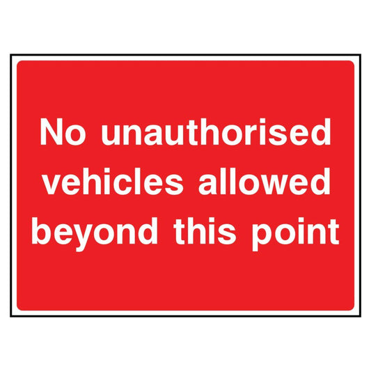 No Unauthorised Vehicles Allowed Beyond This Point Sign