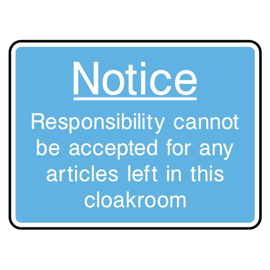 Notice Responsibility Cannot be Accepted for any Articles Left Sign