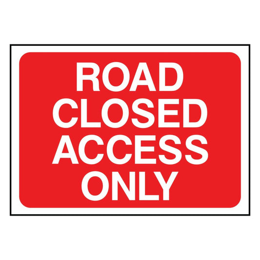 Our Road Closed - Access Only Sign