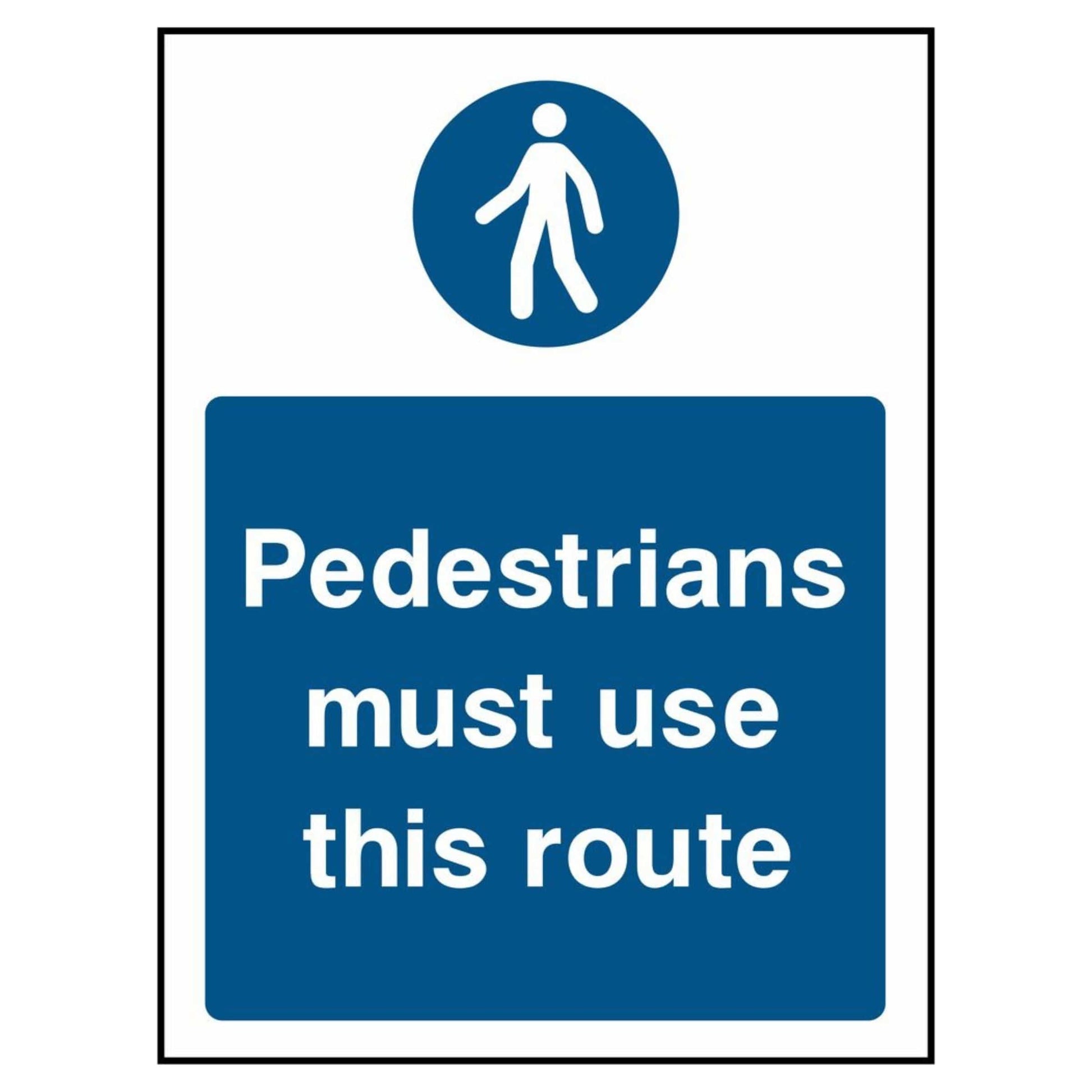Pedestrians Must Use This Route Portrait Sign