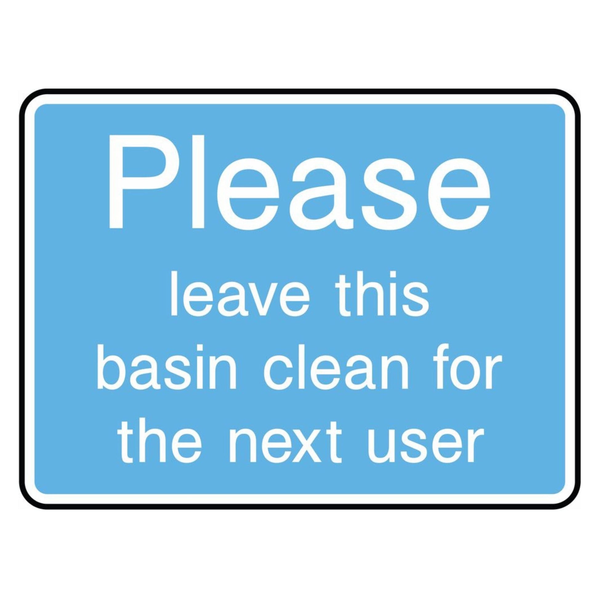 Please Leave This Basin Clean for the Next User Sign