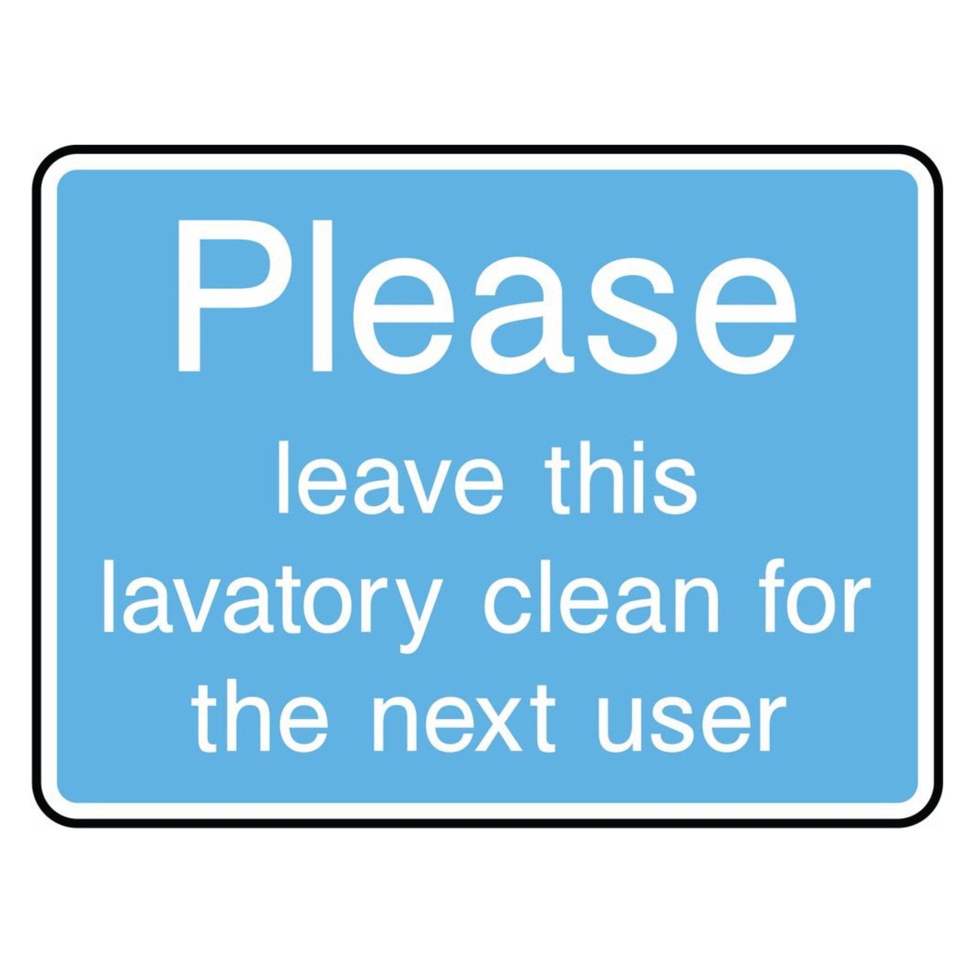 Please Leave This Lavatory Clean for the Next User Sign