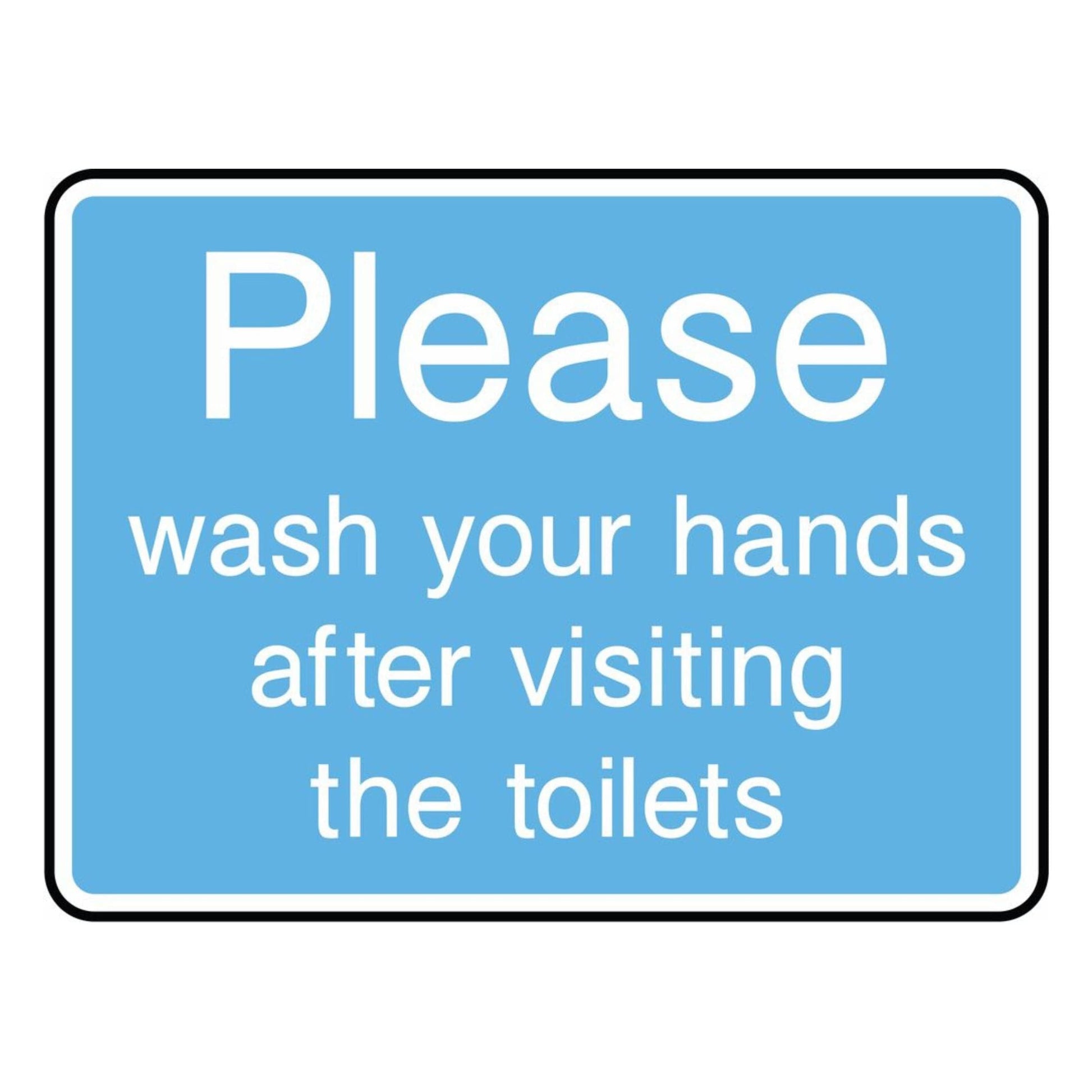 Please Wash Your Hands After Visiting the Toilets Sign