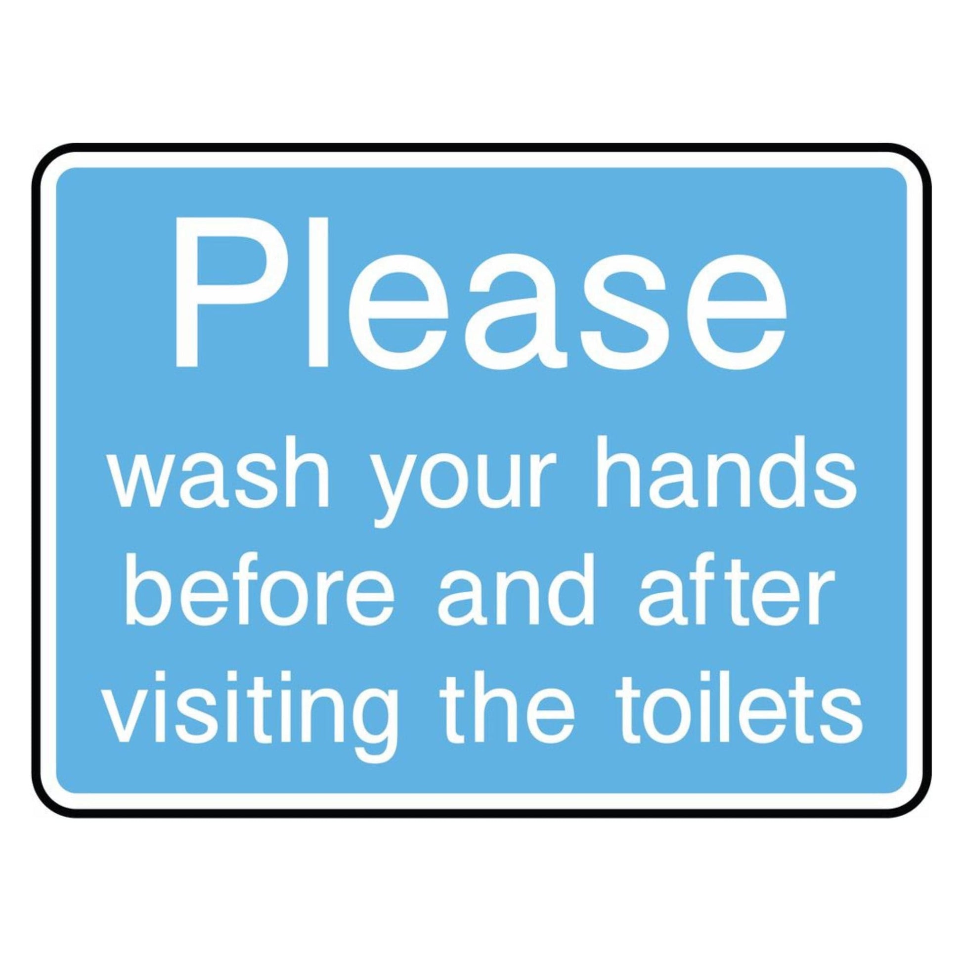 Please Wash Your Hands Before and After Visiting the Toilets Sign