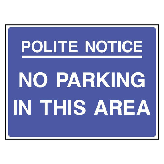 Polite Notice—No Parking in This Area Sign