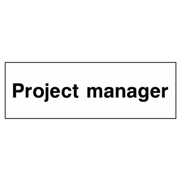 Project Manager Sign - The Safety Sign Depot