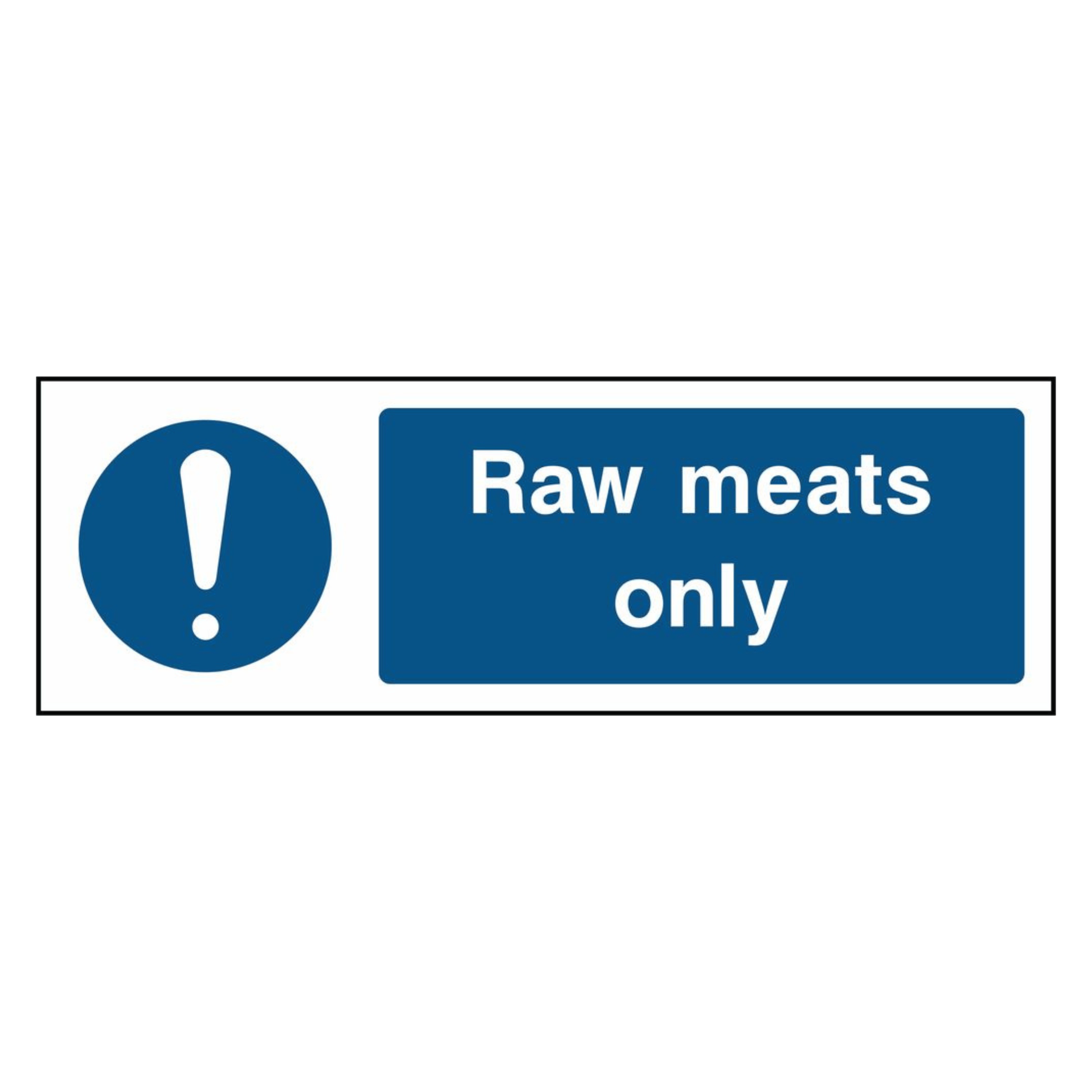 Raw Meats Only Sign - The Safety Sign Depot