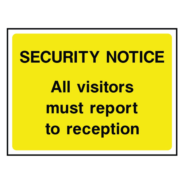 Report to Reception Security Notice Sign - The Safety Sign Depot