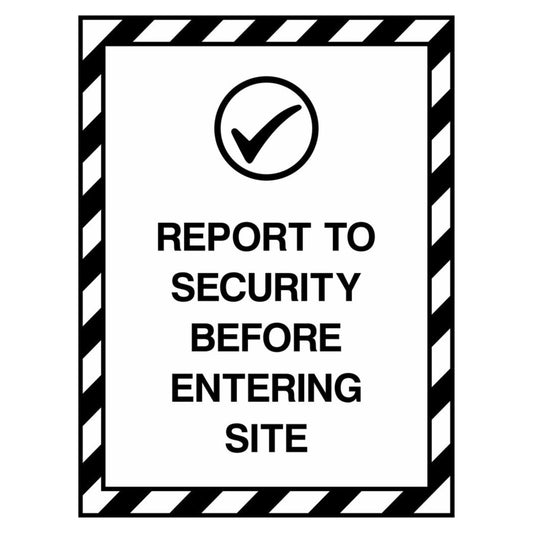 Report to Security Before Entering Sign
