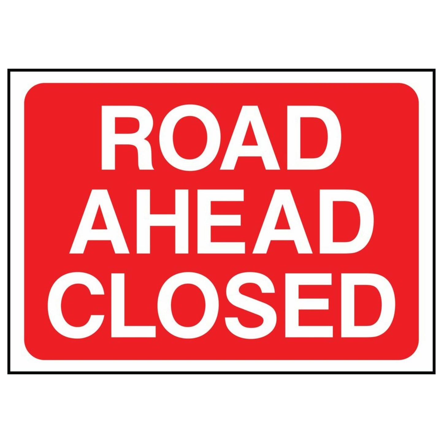 Road Ahead Closed Sign