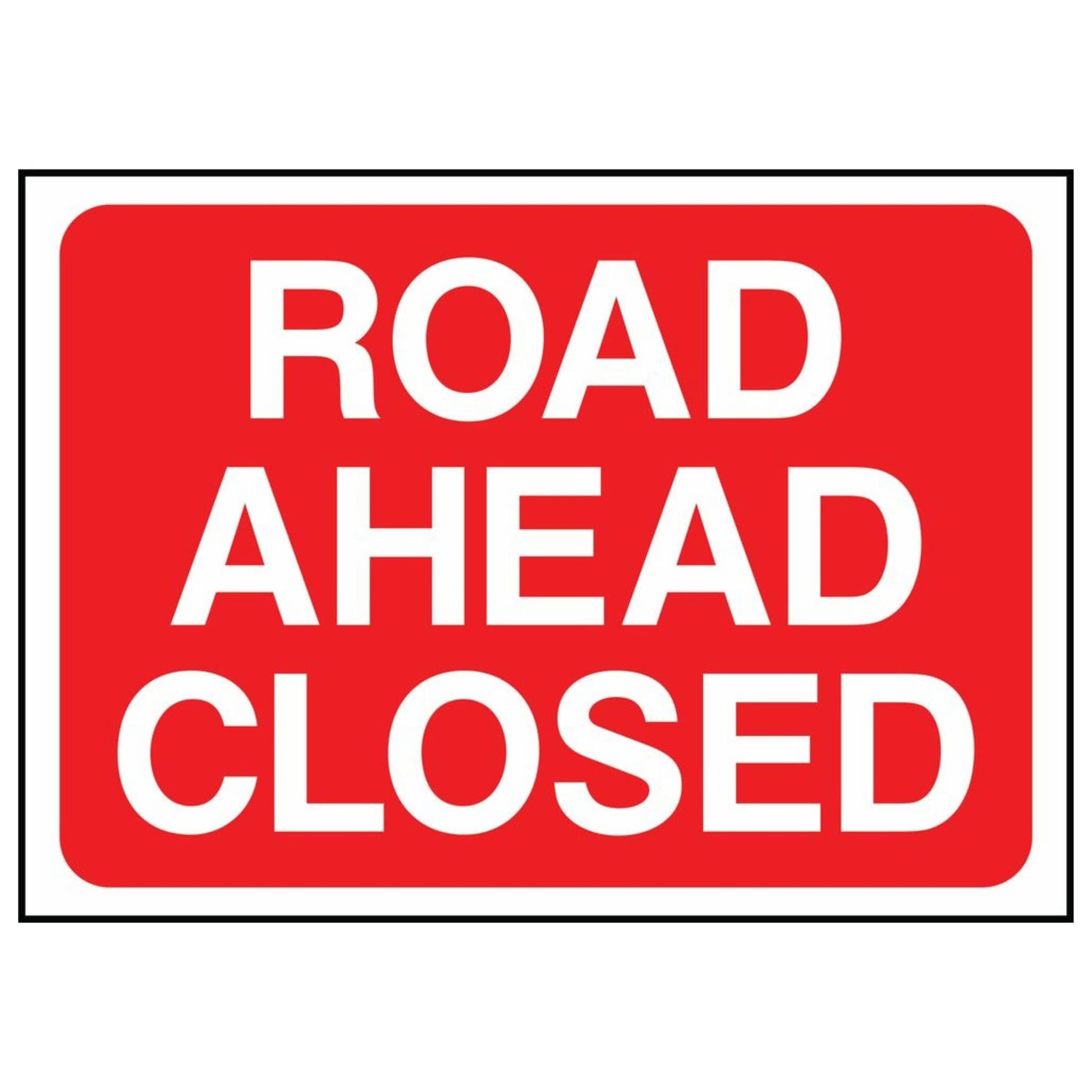 Road Ahead Closed Sign