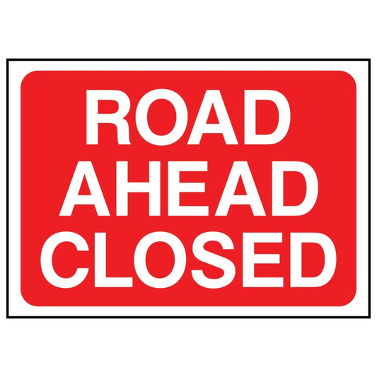 Road Ahead Closed Sign